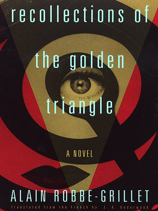 Title details for Recollections of the Golden Triangle by Alain Robbe-Grillet - Available